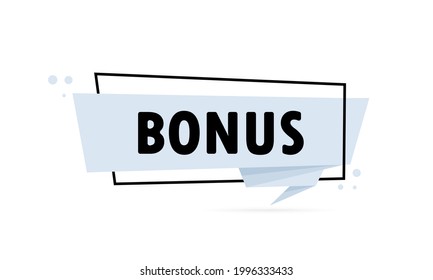 Bonus. Origami style speech bubble banner. Poster with text Bonus. Sticker design template. Vector EPS 10. Isolated on background