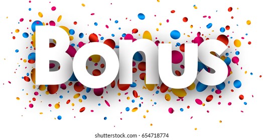 Bonus paper background with glossy colorful confetti. Vector illustration.