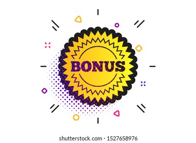 Bonus sign icon. Halftone dots pattern. Special offer star symbol. Classic flat bonus icon. Vector