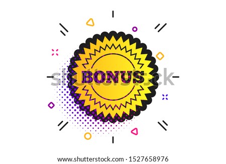 Bonus sign icon. Halftone dots pattern. Special offer star symbol. Classic flat bonus icon. Vector