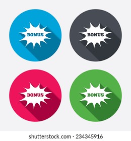 Bonus sign icon. Special offer explosion cartoon bubble symbol. Circle buttons with long shadow. 4 icons set. Vector