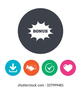 Bonus sign icon. Special offer explosion cartoon bubble symbol. Download arrow, handshake, tick and heart. Flat circle buttons.