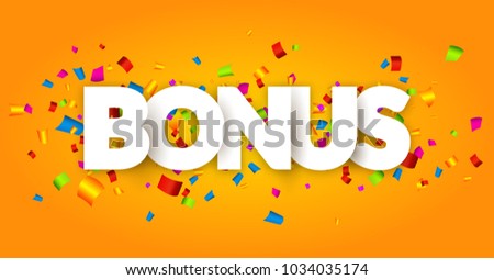 Bonus sign letters 3d decor with confetti. Word bonus design background card. Banner confetti decoration.