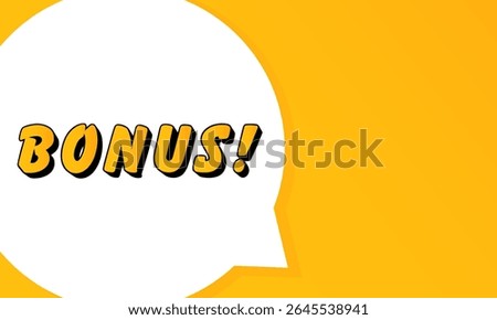 Bonus speech bubble. Bold outline, comic style shape, vibrant background, dialog element, visual communication, announcement layout, message highlight, template for interaction.