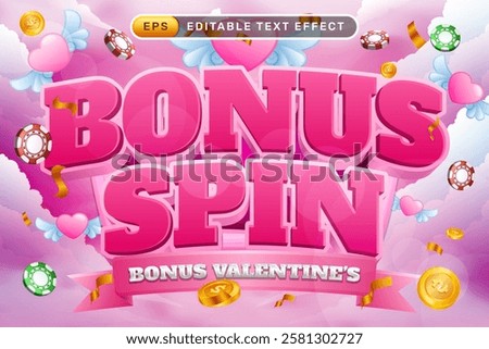 bonus spin valentines day 3d text effect and editable text effect