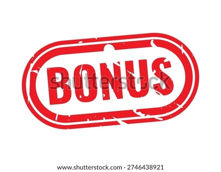Bonus Stamp: A bold, red BONUS stamp is displayed prominently, its oval shape and grunge effect emphasizing the special value and incentive it represents.