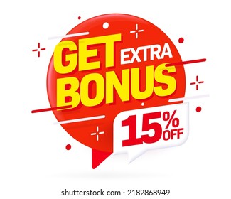 Bonus sticker. Extra bonus sale label. Get extra bonus with 15 percent off discount on shopping. Marketing promotion material for website or social media vector illustration isolated on white