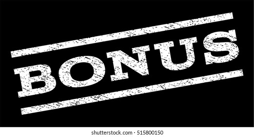 Bonus watermark stamp. Text caption between parallel lines with grunge design style. Rubber seal stamp with unclean texture. Vector white color ink imprint on a black background.