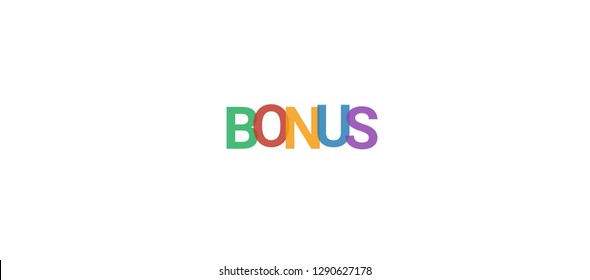 Bonus word concept. Colorful "Bonus" on white background. Use for cover, banner, blog.