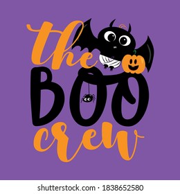 The Boo Crew- cute bat, spider, and pumpkin for Halloween. Good for Childhood, poster, greeting and invitation card, party decor, and gift design.