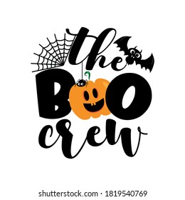 The Boo Crew - cute Halloween greeting with pumpkin and spider.
Good for baby clothes, greting card decoration, poster, and gift design.