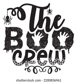 The Boo Crew, Happy Halloween Shirt Print Template, Witch Bat Cat Scary House Dark Green Riper Boo Squad Grave Pumpkin Skeleton Spooky Trick Or Treat