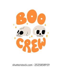 Boo crew quote in retro groovy style. Halloween hand drawn lettering with skulls and stars. Holiday spooky vector illustration