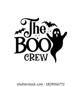 The boo crew slogan inscription. Vector Halloween quote. Illustration for prints on t-shirts and bags, posters, cards. 31 October vector design. Isolated on white background.