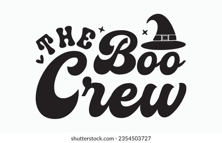 The boo crew svg, halloween svg design bundle, Retro halloween svg, happy halloween vector, pumpkin, witch, spooky, ghost, funny halloween t-shirt quotes Bundle, Cut File Cricut, Silhouette 