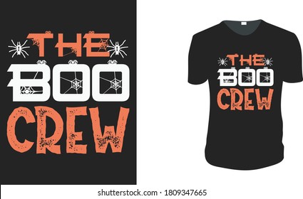 The Boo Crew T-Shirt. Halloween Gift Idea, Halloween Vector graphic for t shirt, Vector graphic, Halloween Holidays.