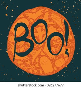 Boo Halloween poster with black handwritten lettering on a orange decorative circle background. Hand drawn traditional elements and ornate round on a messy grungy black backdrop