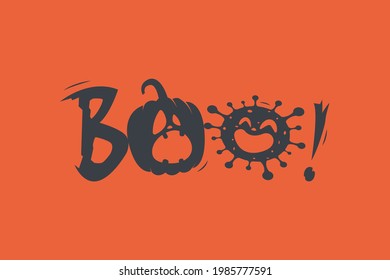 Boo! Happy Halloween day, lettering design with funny pumpkin and COVID-19 virus characters on orange background, Trick or Treat, silhouetted flat illustration vector.