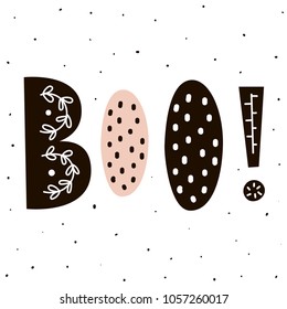 Boo! Lettering in Scandinavian style. Print with boo hand drawn text. Vector illustration