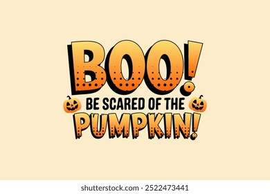 BOO PUMPKIN TYPOGRAPHY. SUITABLE FOR ILLUSTRATION OF T-SHIRT DESIGNS