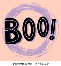 Boo quote doodles lettering in vector. Hand drawn typography in circle frame. Good for greeting card, poster, banner, t-shirt typography design or book cover.
