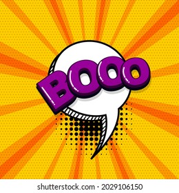 Boo scare halloween comic text sound effects pop art style. Vector speech bubble word and short phrase cartoon expression illustration. Comics book colored background template.