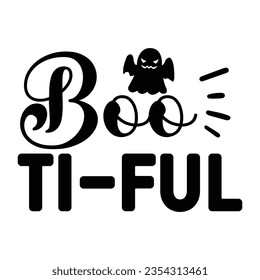 boo ti ful , Halloween quotes SVG cut files Design