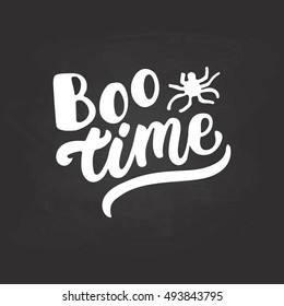 Boo time - Halloween party hand drawn lettering phrase, isolated on the black chalkboard. Fun brush ink inscription for photo overlays, typography greeting card or t-shirt print, flyer, poster design