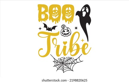 Boo tribe - Halloween T shirt Design, Modern calligraphy, Cut Files for Cricut Svg, Illustration for prints on bags, posters