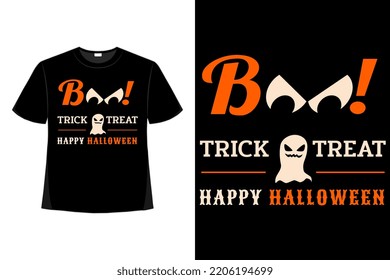 Boo Trick Or Treat Happy Halloween Tshirt Good For Clothes, Greeting Card, Poster, And Mug Design. 