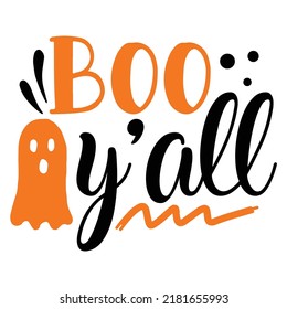 Boo y all Happy Halloween shirt print template, Pumpkin Fall Witches Halloween Costume shirt design