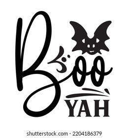 Boo Yah, Happy Halloween Shirt Print Template, Witch Bat Cat Scary House Dark Green Riper Boo Squad Grave Pumpkin Skeleton Spooky Trick Or Treat