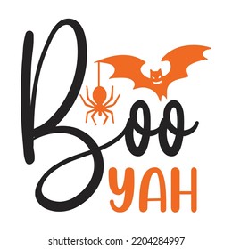 Boo yah Happy Halloween shirt print template, Pumpkin Fall Witches Halloween Costume shirt design