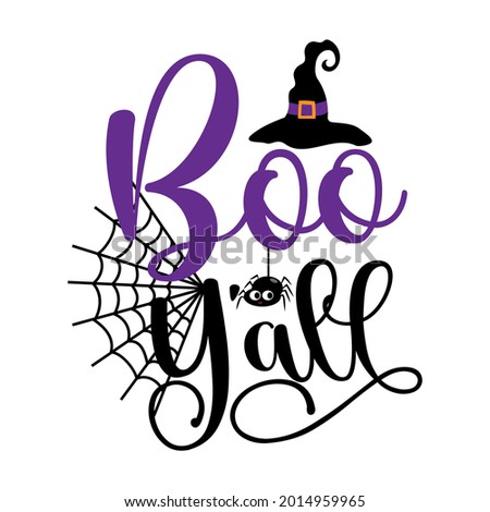 Boo Y'all - Cute spider and witch hat for Halloween. Good for Child fashion, poster, card, label party card, and other gifts design.