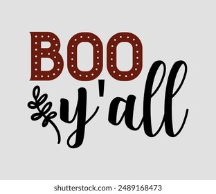 Boo Y'all, Halloween design , Retro Halloween, happy Halloween vector, pumpkin, witch, spooky, ghost, funny Halloween t-shirt quotes