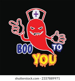 Boo to you 11 t-shirt design. Here You Can find and Buy t-Shirt Design. Digital Files for yourself, friends and family, or anyone who supports your Special Day and Occasions.