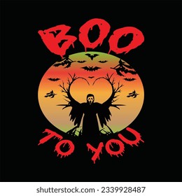 Boo to you 12 t-shirt design. Here You Can find and Buy t-Shirt Design. Digital Files for yourself, friends and family, or anyone who supports your Special Day and Occasions.