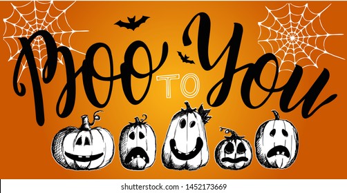 Boo to you. Halloween. Logo, icon and label for your design. Lettering. Celebration motivational slogan. Hand drawn vector illustration. Can be used for sticker, t-shirt, badge, card, poster, banner