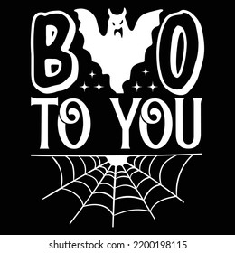 Boo To You, Happy Halloween Shirt Print Template, Witch Bat Cat Scary House Dark Green Riper Boo Squad Grave Pumpkin Skeleton Spooky Trick Or Treat