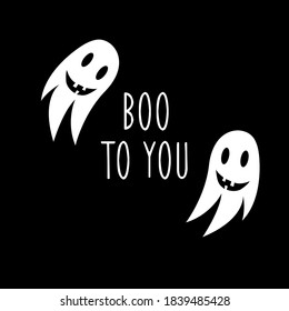 Boo to you illustration. Halloween ghost