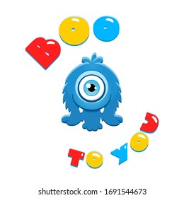 Boo To You. Illustrations of a happy monster in cartoon style with a colorful phrase "Boo To You". Vector 8 EPS.