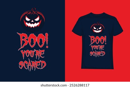 Boo you are scared halloween t-shirt vector illustration