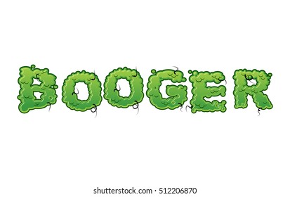 Booger Green slime letters. Snot slippery lettering. Snvel 
