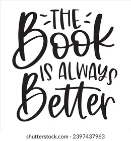 the book is always better background inspirational positive quotes, motivational, typography, lettering design
