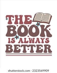 The Book Is Always Better Books Retro Design.