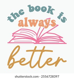 The book is always better retro t shirt design