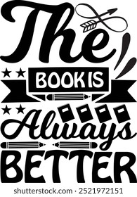 the book is always better T shirt Design Lover