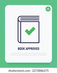 Book approved thin line icon. Accepted, certified. Modern vector illustration.