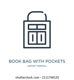 book bag with pockets thin line icon. pocket, book linear icons from airport terminal concept isolated outline sign. Vector illustration symbol element for web design and apps.