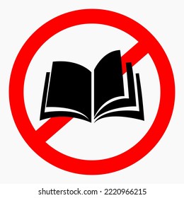 Book ban. Do not read. Do not use books. Books are not allowed. Vector icon.